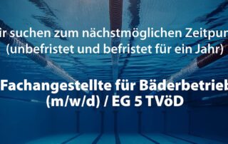 Stellenausschreibung Fachangestellte Bäderbetrieb (m/w/d)